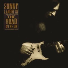 The Road We're On mp3 Album by Sonny Landreth