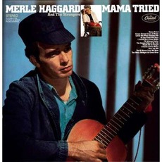 Mama Tried mp3 Album by Merle Haggard & The Strangers