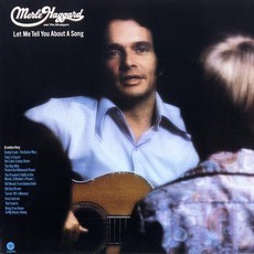 Let Me Tell You About A Song mp3 Album by Merle Haggard