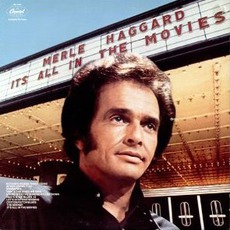 It's All In The Movies mp3 Album by Merle Haggard