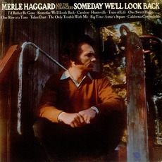 Someday We'll Look Back mp3 Album by Merle Haggard