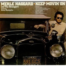 Keep Movin' On mp3 Album by Merle Haggard