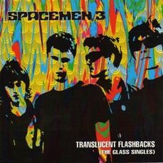 Translucent Flashbacks mp3 Artist Compilation by Spacemen 3