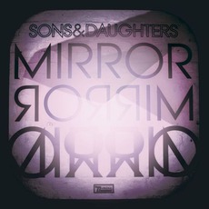 Mirror Mirror mp3 Album by Sons And Daughters