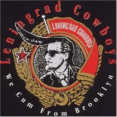 We Cum From Brooklyn mp3 Album by Leningrad Cowboys