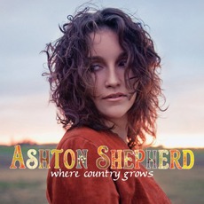 Where Country Grows mp3 Album by Ashton Shepherd
