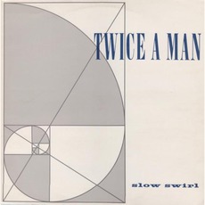 Slow Swirl mp3 Album by Twice A Man