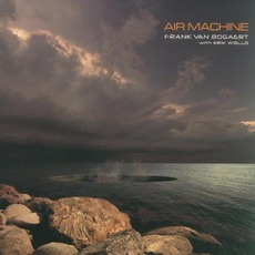 Air Machine mp3 Album by Frank Van Bogaert With Erik Wøllo