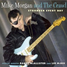 Stronger Every Day mp3 Album by Mike Morgan & The Crawl