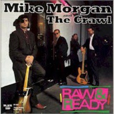 Raw & Ready mp3 Album by Mike Morgan & The Crawl
