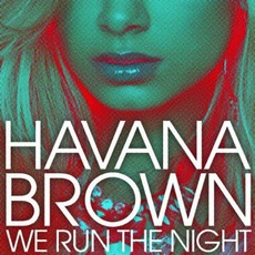 We Run The Night mp3 Single by Havana Brown