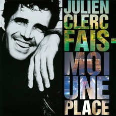 Fais-Moi Une Place mp3 Album by Julien Clerc