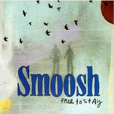 Free To Stay mp3 Album by Smoosh