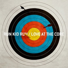 Love At The Core mp3 Album by Run Kid Run