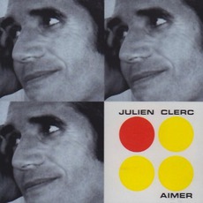 Aimer mp3 Artist Compilation by Julien Clerc