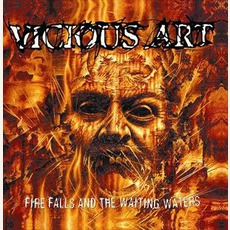 Fire Falls And The Waiting Waters mp3 Album by Vicious Art
