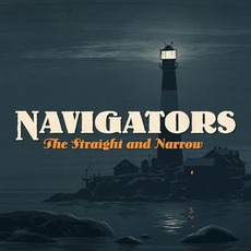 The Straight And Narrow mp3 Album by Navigators