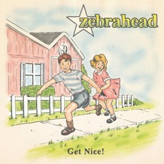 Get Nice! (Japanese Edition) mp3 Album by Zebrahead