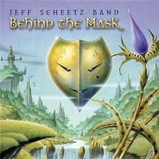 Behind The Mask mp3 Album by Jeff Scheetz Band
