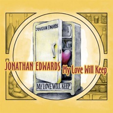 My Love Will Keep mp3 Album by Jonathan Edwards