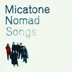 Nomad Songs mp3 Album by Micatone