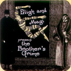 The Brother's Grime mp3 Album by Eligh & Magi
