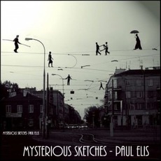 Mysterious Sketches mp3 Album by Paul Ellis