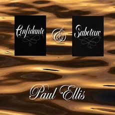 Confidante And Sabateur mp3 Album by Paul Ellis