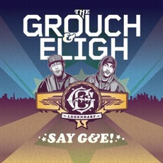 G & E Music, Volume 4: Say G&E! mp3 Album by The Grouch & Eligh