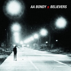 Believers mp3 Album by A.A. Bondy