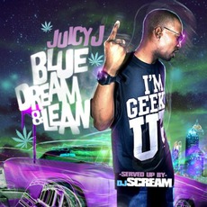 Blue Dream & Lean mp3 Album by Juicy J