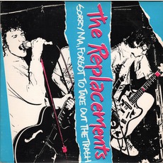 Sorry Ma, Forgot To Take Out The Trash mp3 Album by The Replacements