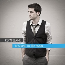 Reasons To Try Again mp3 Album by Kevin Blaine