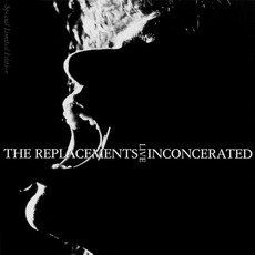 Inconcerated Live mp3 Live by The Replacements
