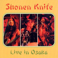 Live In Osaka mp3 Live by Shonen Knife