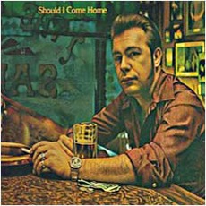 Should I Come Home mp3 Album by Gene Watson