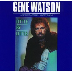 Little By Little mp3 Album by Gene Watson