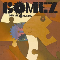 How We Operate mp3 Album by Gomez