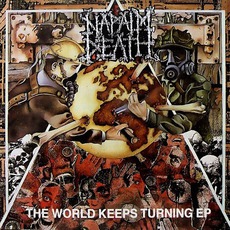 The World Keeps Turning EP mp3 Album by Napalm Death