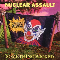 Something Wicked mp3 Album by Nuclear Assault