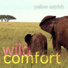 Wild Comfort mp3 Album by Yellow Ostrich