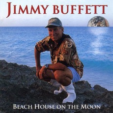 Beach House On The Moon mp3 Album by Jimmy Buffett