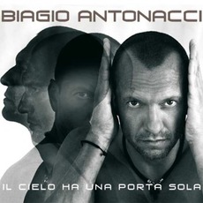 Il Cielo Ha Una Porta Sola mp3 Album by Biagio Antonacci