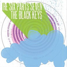 The Six Parts Seven / The Black Keys mp3 Album by The Black Keys