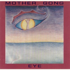 Eye mp3 Album by Mother Gong