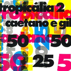 Tropicália 2 mp3 Album by Caetano Veloso & Gilberto Gil