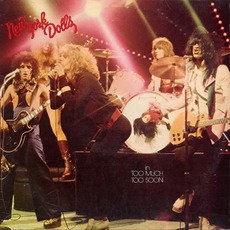 Too Much Too Soon mp3 Album by New York Dolls