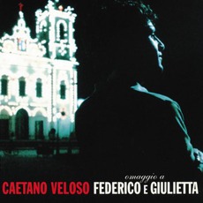 Omaggio A Federico E Giulietta mp3 Live by Caetano Veloso