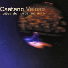 Noites Do Norte Ao VIvo mp3 Live by Caetano Veloso
