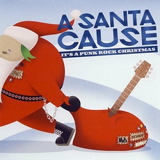 A Santa Cause: It's A Punk Rock Christmas mp3 Compilation by Various Artists